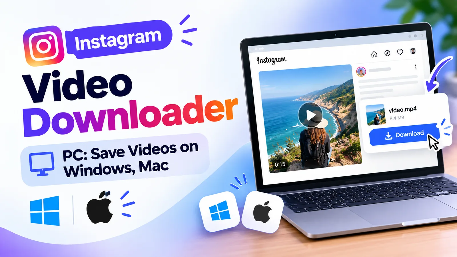 Instagram Video Downloader for PC and Mac: How to Save Clips